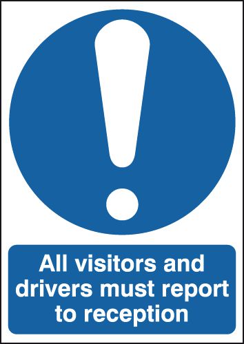 All Visitors and Drivers Must Report To Reception