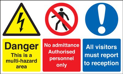 Danger This Is A Multi-hazard Area No Admittance Authorised All Visitors Must