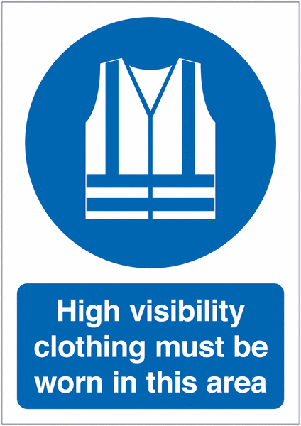 High Visibility Clothing Must Be Worn In This Area