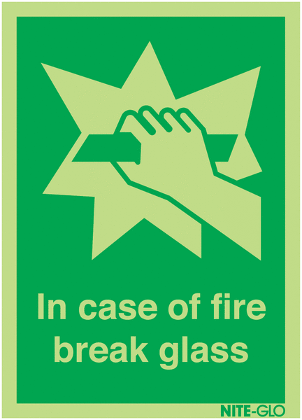 In Case of Fire Break Glass - Nite Glo