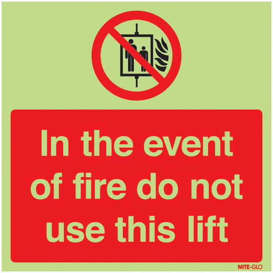 In The Event Of Fire Do Not Use This Lift - Nite Glo