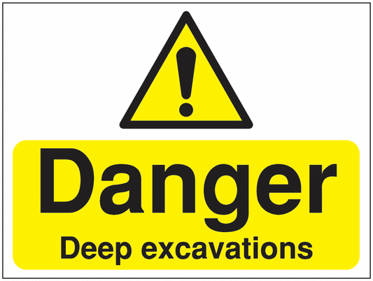 Danger Deep excavations Construction Sign