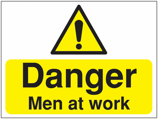 Danger Men at work Construction Sign