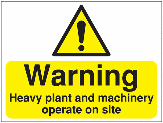 Warning Heavy plant and machinery operating Construction Sign