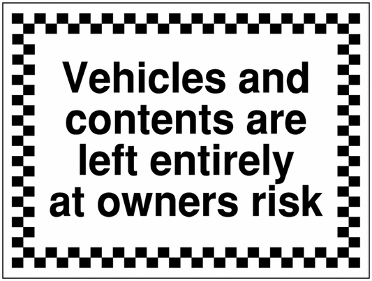 Vehicles and contents are left entirely at owners risk