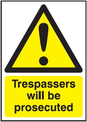 Trespassers Will Be Prosecuted