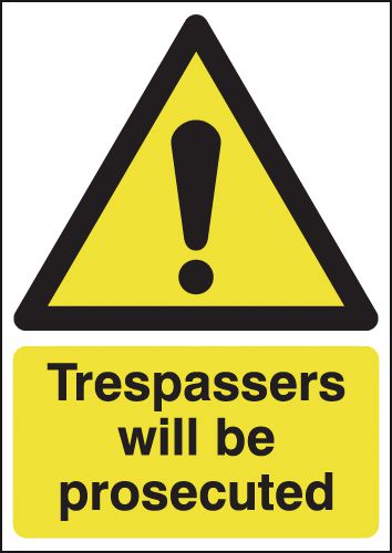 Trespassers Will Be Prosecuted