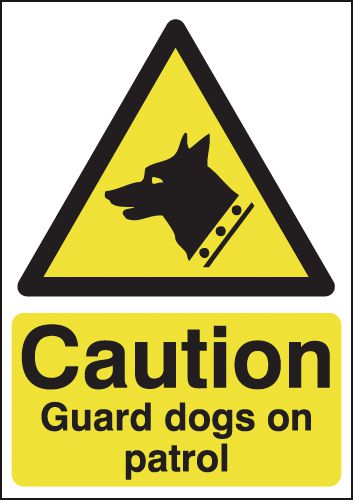 Caution Guard Dogs on Patrol
