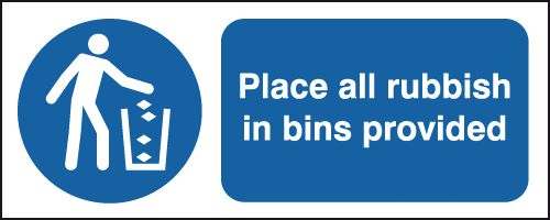 Place All Rubbish In Bins Provided