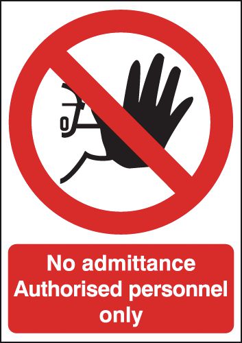 No Admittance Authorised Personnel Only