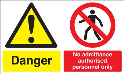 Danger No Admittance Authorised Personnel Only