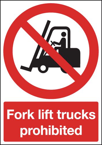 Fork lift trucks prohibited