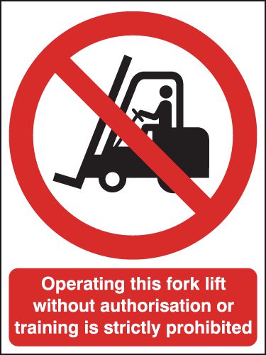 Operating this fork lift without authorisation