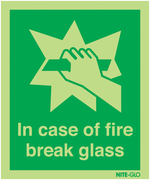 In Case of Fire Break Glass - Nite Glo