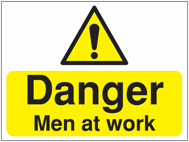 Danger Men at work Construction Sign