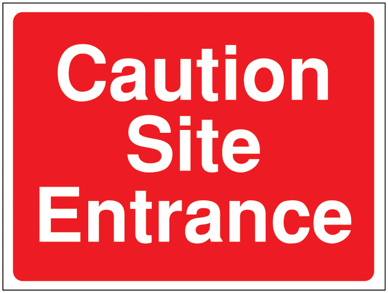 Caution Site Entrance Construction Sign