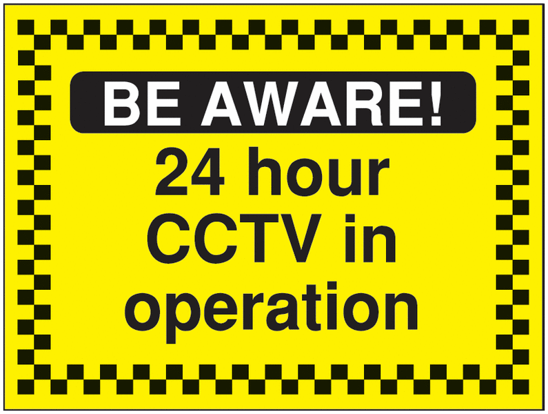 Be Aware 24 hour CCTV in operation