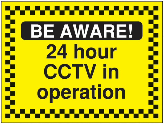 Be Aware 24 hour CCTV in operation