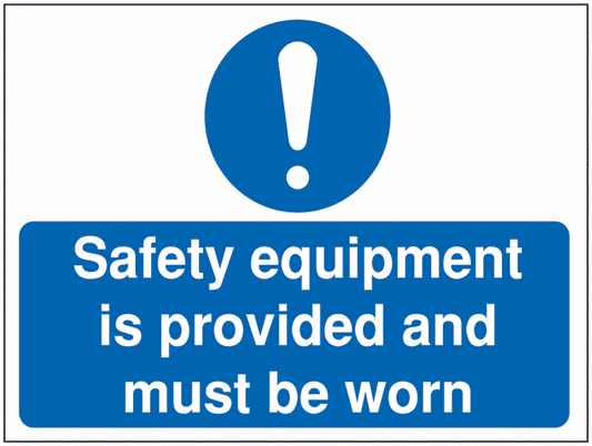 Safety equipment is provided Construction Sign