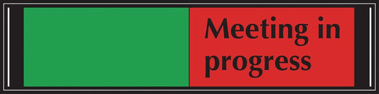 Meeting in progress slider sign